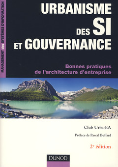 Couverture de l’ouvrage Urbanisme des SI et gouvernance - 2ème édition - Bonnes pratiques de l'architecture d'en