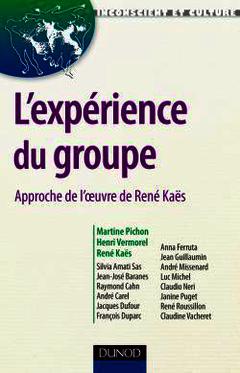 Couverture de l’ouvrage L'expérience du groupe - Approche de l'oeuvre de René Kaës