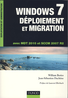 Couverture de l’ouvrage Windows 7 Déploiement et migration - MDT 2010 et SCCM 2007 R2