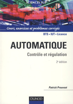 Couverture de l’ouvrage Automatique - Contrôle et régulation - Cours, exercices et problèmes corrigés