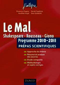 Couverture de l’ouvrage Le mal, l'épreuve français philo pour les prépas scientifiques programme 2010/ 2011