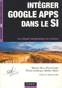 Couverture de l’ouvrage Intégrer Google APPS dans le SI (Coll. InfoPro)