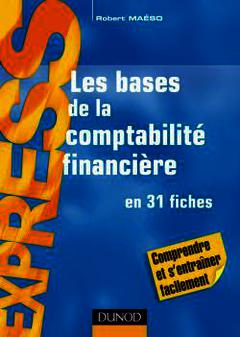 Cover of the book Les bases de la comptabilité financière en 31 fiches