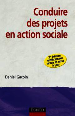 Couverture de l’ouvrage Conduire des projets en action sociale - 2e édition