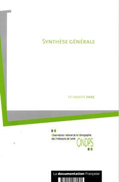 Couverture de l’ouvrage Rapport 2005 de l'observatoire national de la démographie des professions de santé (3 tomes + synthèse