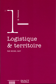 Couverture de l’ouvrage Logistique et territoire (DIACT n° 1 : travaux)