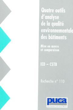 Couverture de l’ouvrage Quatre outils d'analyse de la qualité environnementale des bâtiments : mise en oeuvre et comparaison (Recherche N° 110)