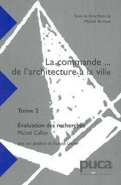 Couverture de l’ouvrage La commande... de l'architecture à la ville Tome 2 : évaluation des recherches (PUCA N° 139)