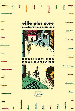 Cover of the book Ville plus sure, quartiers sans accidents : réalisations, évaluations