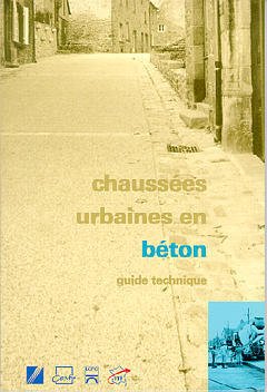 Couverture de l’ouvrage Chaussées urbaines en béton : guide technique