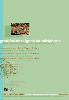 Cover of the book Grandes enseignes en périphérie : la zone commerciale de Champ du Pont