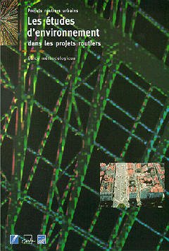 Cover of the book Les études d'environnement dans les projets routiers : guide méthodologique (Projets routiers urbains)