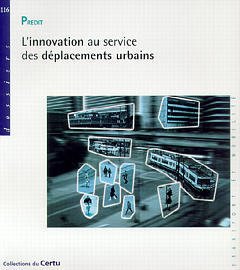 Cover of the book L'innovation au service des déplacements urbains : bilan de 33 recherches et expérimentations, PREDIT