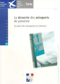 Cover of the book La desserte des aéroports de province : la place des transports en commun (Dossiers N° 137)