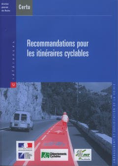 Couverture de l’ouvrage Recommandations pour les itinéraires cyclables (Références N° 52 Aménagement et exploitation de la voirie)