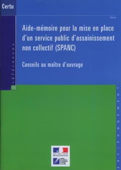 Cover of the book Aide-mémoire pour la mise en place d'un service public d'assainissement non collectif (SPANC)... (Références N° 53 Environnement)