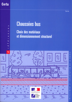 Cover of the book Chaussées bus. Choix des matériaux et dimensionnement structurel (Références CERTU N° 55, aménagement et exploitation de la voirie)
