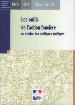 Cover of the book Les outils de l'action fonciére au service des politiques publiques