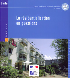 Cover of the book La résidentialisation en questions (Débats CERTU N° 53, aménagement et urbanisme)