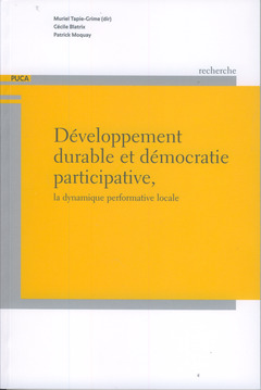 Couverture de l’ouvrage Développement durable et démocratie participative, la dynamique performative locale