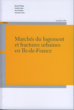 Couverture de l’ouvrage Marchés du logement et fractures urbaines en Ile-de-France (Coll. Recherche du PUCA N° 175)