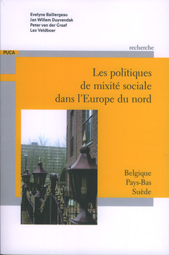 Couverture de l’ouvrage Les politiques de mixité sociale dans l'Europe du nord : Belgique, Pays-Bas, Suède (Coll. Recherche du PUCA N° 192)