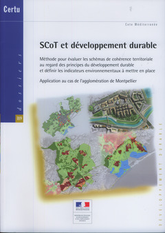 Cover of the book SCoT et développement durable. Méthode pour évaluer les schémas de cohérence territoriale au regard des principes ... (Dossiers CERTU N° 189...)