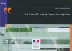 Cover of the book La forme urbaine et l'enjeu de sa qualité (Débats CERTU N° 56, Ordre des géomètres experts, Aménagement et urbanisme)