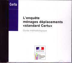Cover of the book Household travel survey Certu standard Methodological guide Réf. OE00309 (CD-ROM)