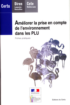 Couverture de l’ouvrage Améliorer la prise en compte de l'environnement dans les PLU. Fiches pratiques (Dossiers CERTU N° 197, avec CD-ROM)
