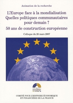 Cover of the book L'EUROPE FACE À LA MONDIALISATION. QUELLES POLITIQUES COMMUNAUTAIRES POUR DEMAIN