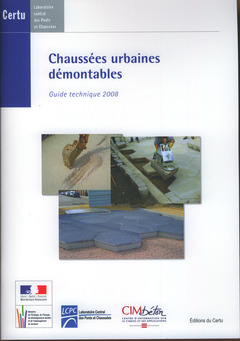 Couverture de l’ouvrage Chaussées urbaines démontables : guide technique 2008 (Références CERTU N° 88)