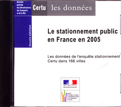 Couverture de l’ouvrage Le stationnement public en France en 2005 - Les données de l'enquête stationnement Certu dans 166 villes : annuaire statistique (Les données) CD-ROM