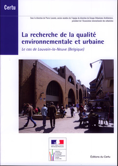 Cover of the book La recherche de la qualité environnementale et urbaine. Le cas de Louvain-laNeuve (Belgique) (Débats CERTU N° 61)