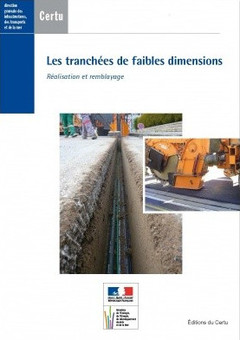 Cover of the book Les tranchées de faibles dimensions. Réalisation et remblayage (Références CERTU N° 91)