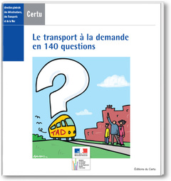 Couverture de l’ouvrage Le transport à la demande en 140 questions