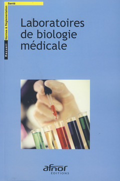 Couverture de l’ouvrage Laboratoires de biologie médicale (Recueil normes & réglementation santé)