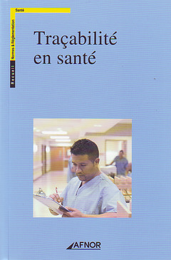Cover of the book Traçabilité en santé. Recueil de normes 2006