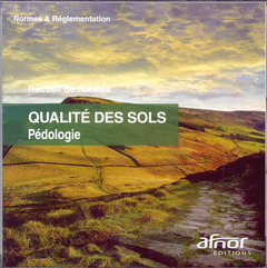 Couverture de l’ouvrage Qualité des sols, pédologie (Recueil de normes - CD-ROM)