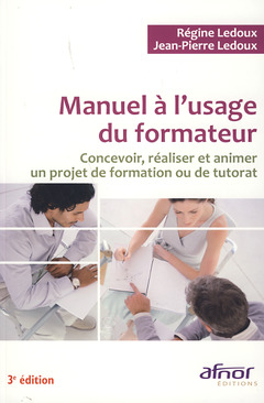 Cover of the book Manuel à l'usage du formateur. Concevoir réaliser et animer un projet de formation ou de tutorat