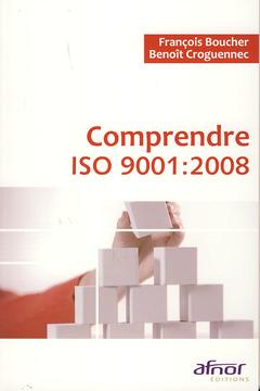 Couverture de l’ouvrage Comprendre ISO 9001: 2008