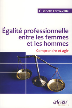 Couverture de l’ouvrage Egalité professionnelle entre les femmes et les hommes