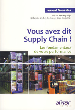 Couverture de l’ouvrage Vous avez dit Supply Chain !