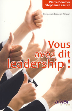 Cover of the book Vous avez dit leadership !