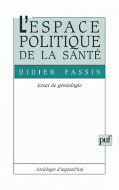 Cover of the book L'espace politique de la santé. Essai de généalogie