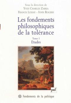 Cover of the book Les fondements philosophiques de la tolérance. Tome 1
