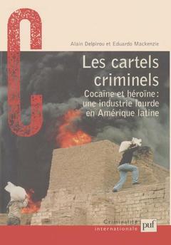 Couverture de l’ouvrage Les cartels criminels