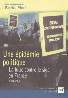 Cover of the book Une épidémie politique. La lutte contre le sida en France (1981-1996)