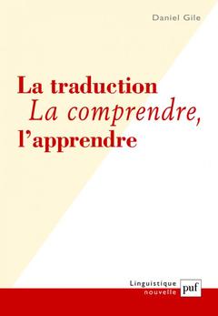 Cover of the book La traduction. La comprendre, l'apprendre