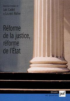 Couverture de l’ouvrage Réforme de la justice, réforme de l'État